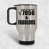 84th Birthday Square Root of 7056 & Fabulous - Silver Travel Mug