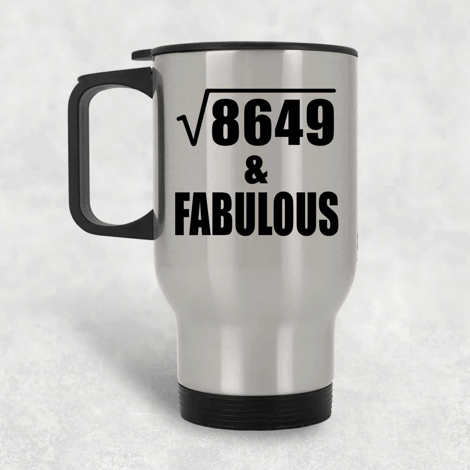93rd Birthday Square Root of 8649 & Fabulous - Silver Travel Mug