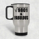99th Birthday Square Root of 9801 & Fabulous - Silver Travel Mug