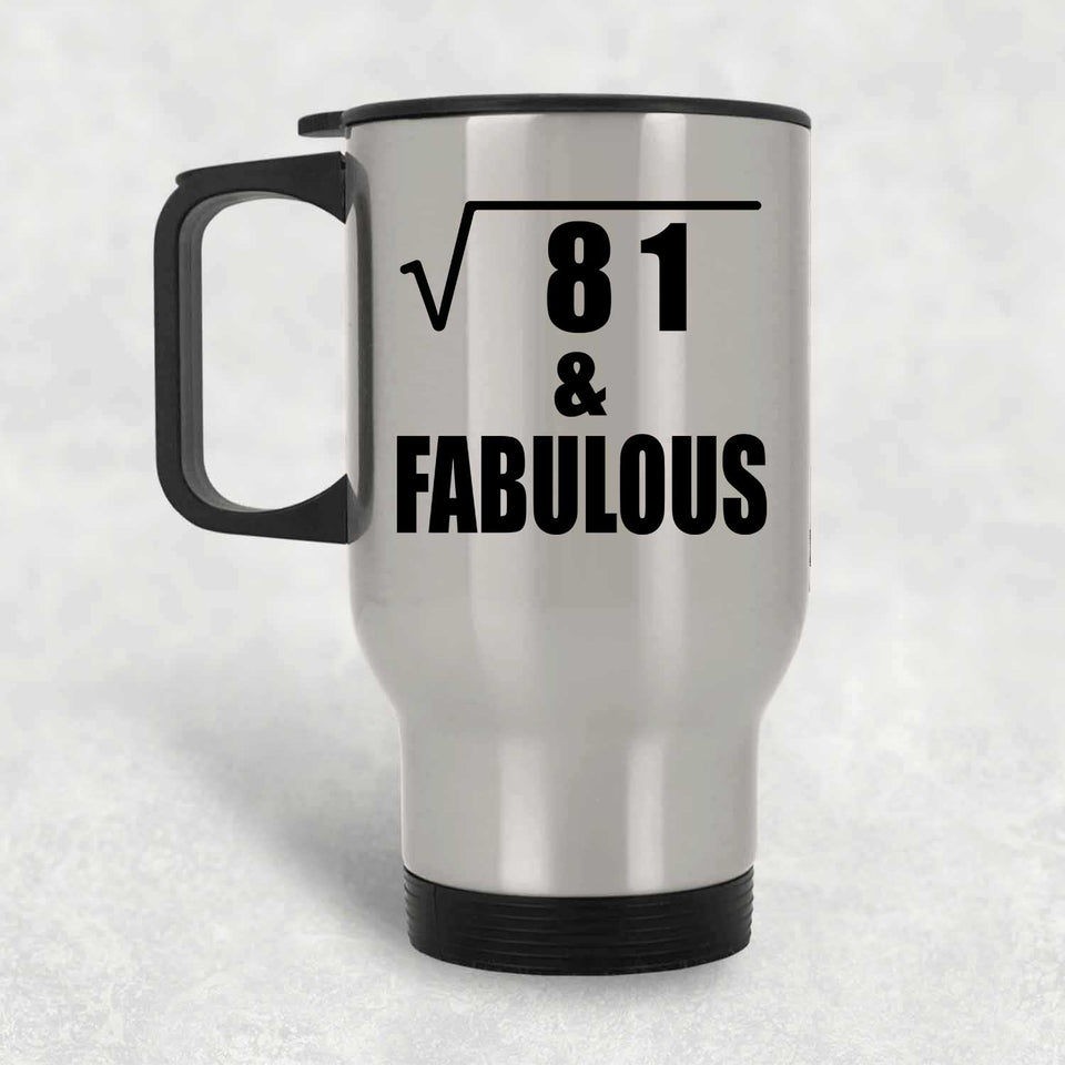 9th Birthday Square Root of 81 & Fabulous - Silver Travel Mug