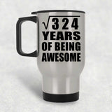 18th Birthday Square Root of 324 Years of Being Awesome - Silver Travel Mug