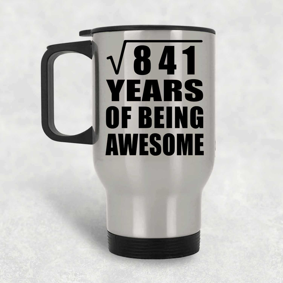 29th Birthday Square Root of 841 Years of Being Awesome - Silver Travel Mug