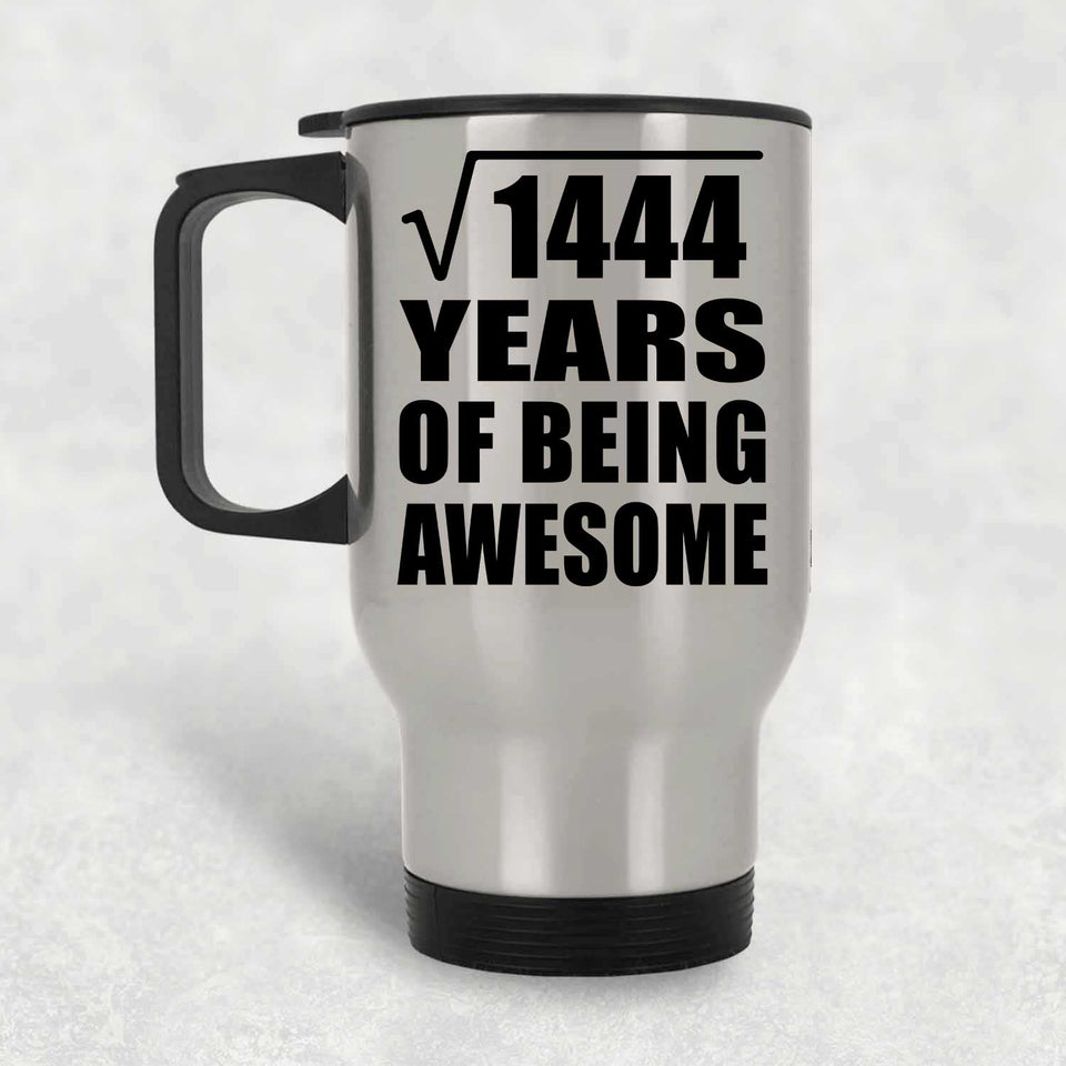 38th Birthday Square Root of 1444 Years of Being Awesome - Silver Travel Mug