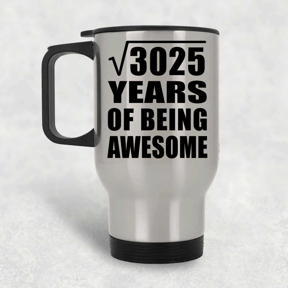 55th Birthday Square Root of 3025 Years of Being Awesome - Silver Travel Mug