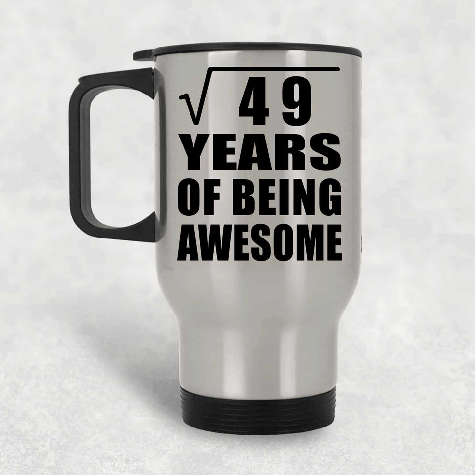 7th Birthday Square Root of 49 Years of Being Awesome - Silver Travel Mug