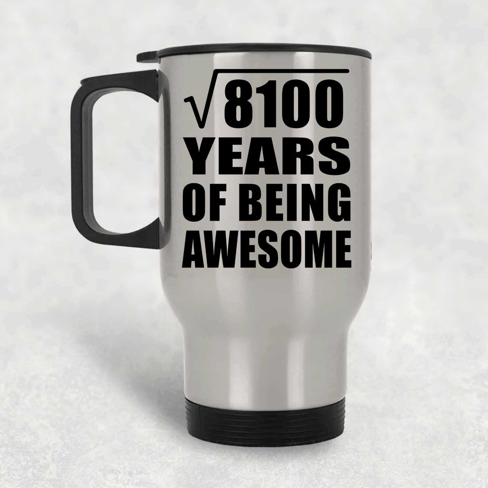 90th Birthday Square Root of 8100 Years of Being Awesome - Silver Travel Mug