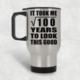 10th Birthday Took Square Root of 100 Years To Look Good - Silver Travel Mug