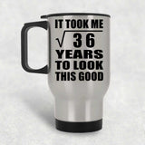 6th Birthday Took Square Root of 36 Years To Look Good - Silver Travel Mug
