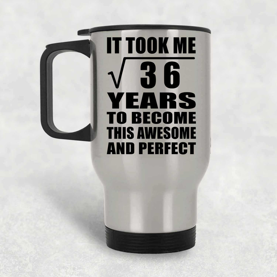 6th Birthday Took Square Root of 36 Years To Awesome - Silver Travel Mug