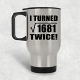 82nd Birthday I Turned Square Root of 1681 Twice - Silver Travel Mug
