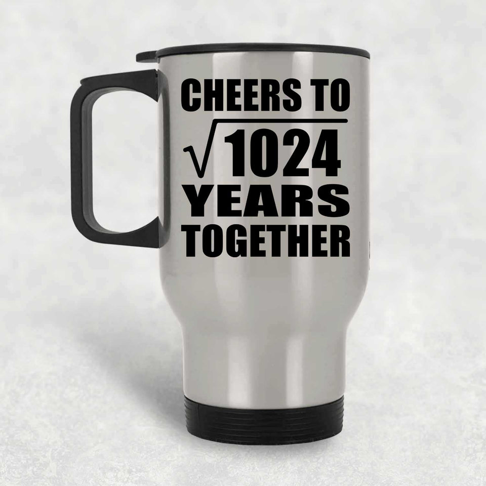 32nd Anniversary Cheers To Square Root of 1024 Years Together - Silver Travel Mug