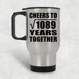 33rd Anniversary Cheers To Square Root of 1089 Years Together - Silver Travel Mug