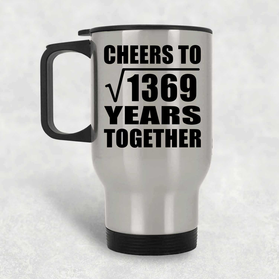 37th Anniversary Cheers To Square Root of 1369 Years Together - Silver Travel Mug