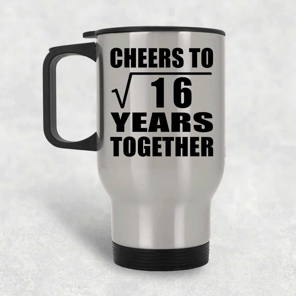 4th Anniversary Cheers To Square Root of 16 Years Together - Silver Travel Mug