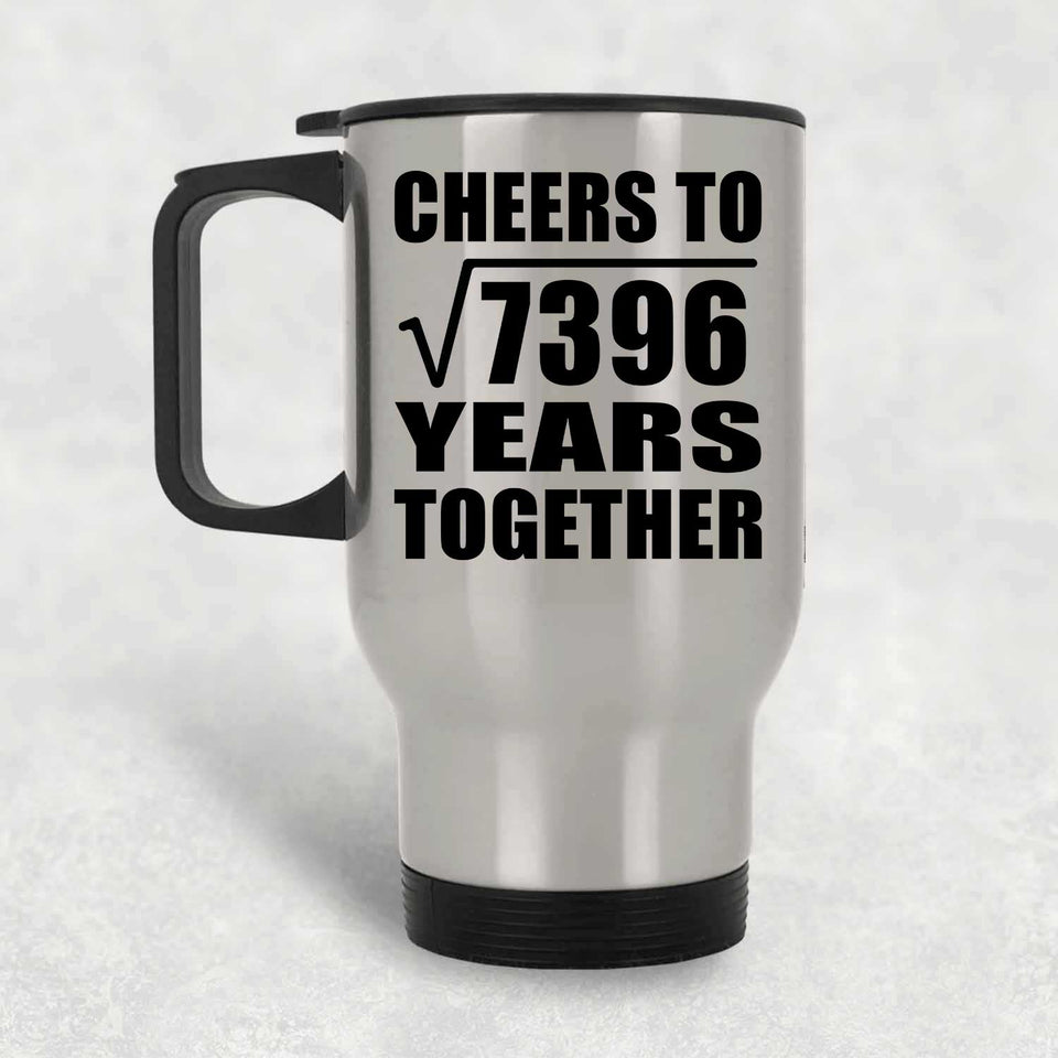 86th Anniversary Cheers To Square Root of 7396 Years Together - Silver Travel Mug