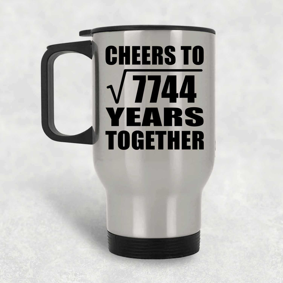 88th Anniversary Cheers To Square Root of 7744 Years Together - Silver Travel Mug
