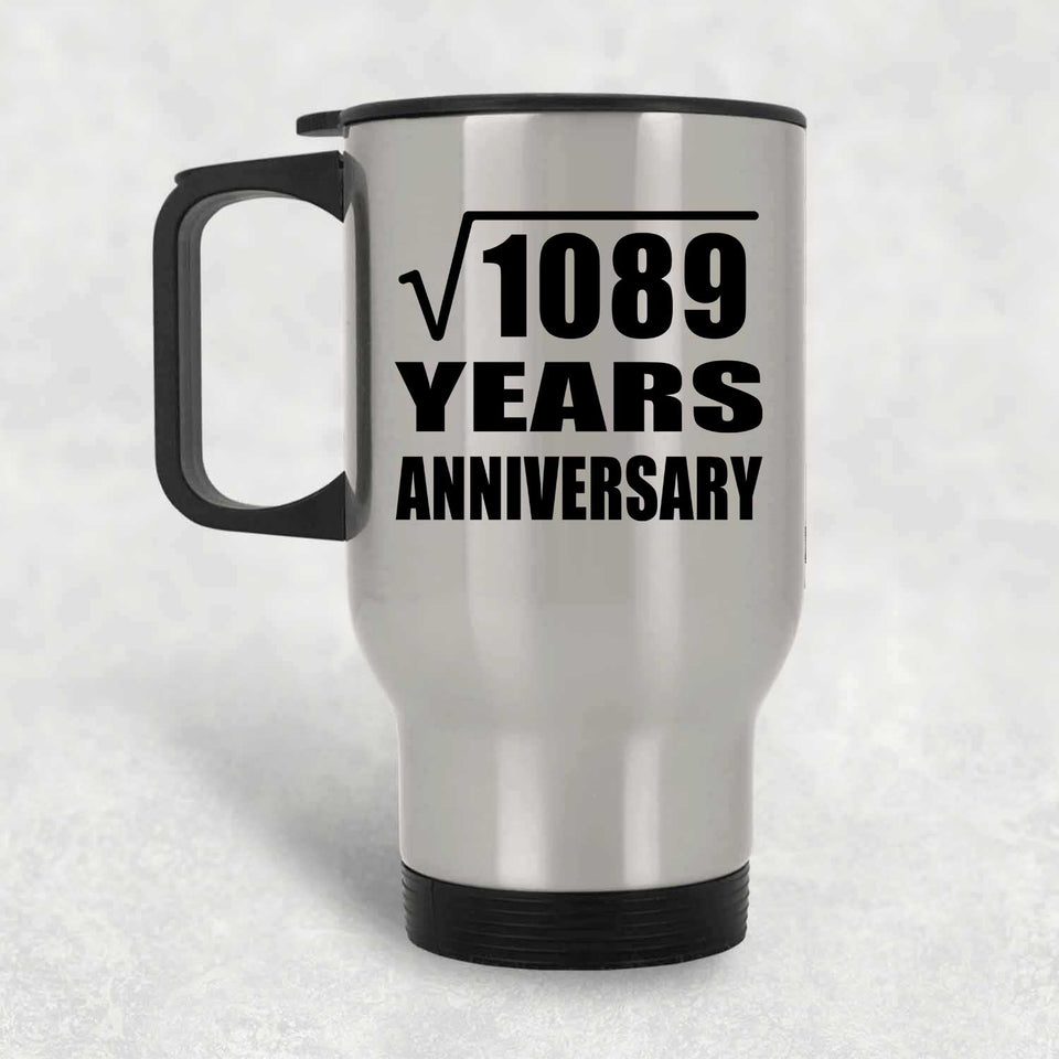 33rd Anniversary Square Root of 1089 Years Anniversary - Silver Travel Mug