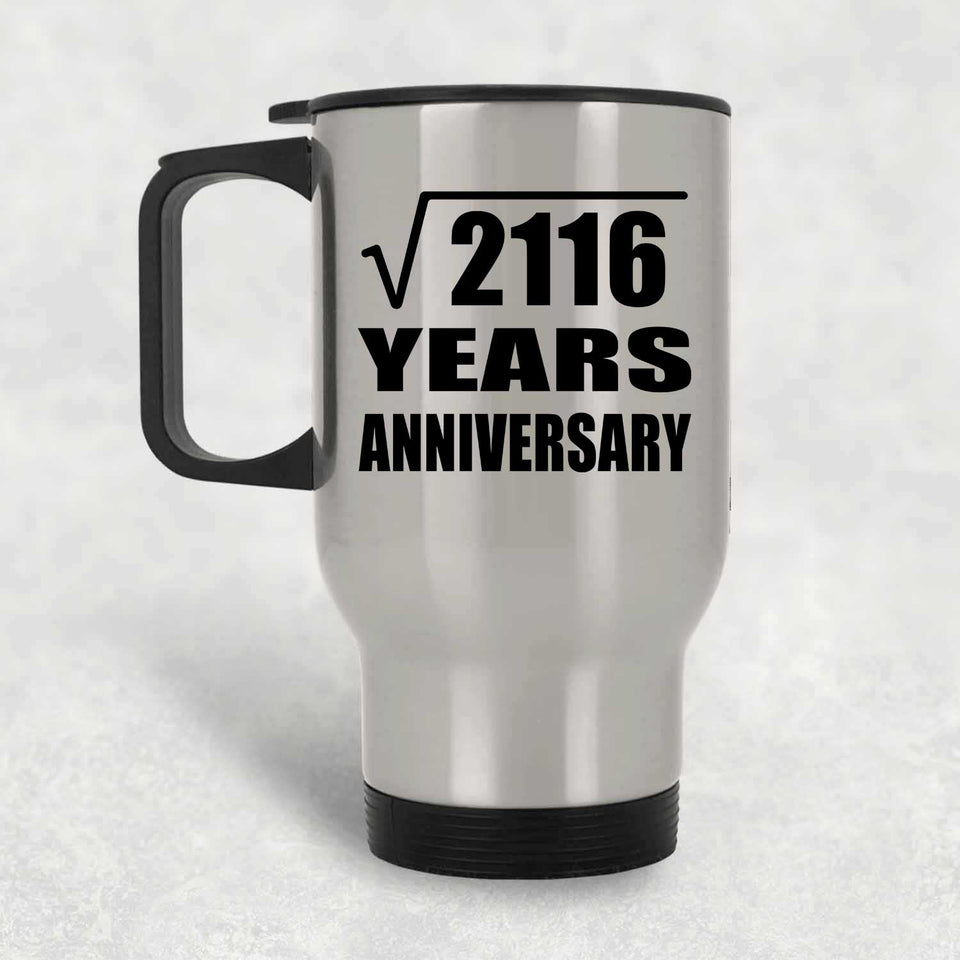 46th Anniversary Square Root of 2116 Years Anniversary - Silver Travel Mug