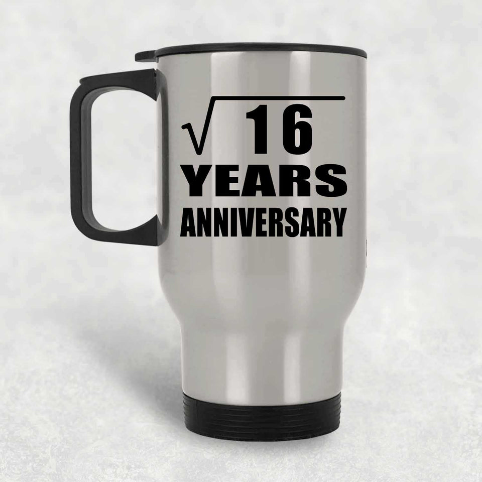 4th Anniversary Square Root of 16 Years Anniversary - Silver Travel Mug