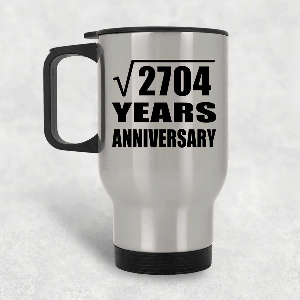 52nd Anniversary Square Root of 2704 Years Anniversary - Silver Travel Mug