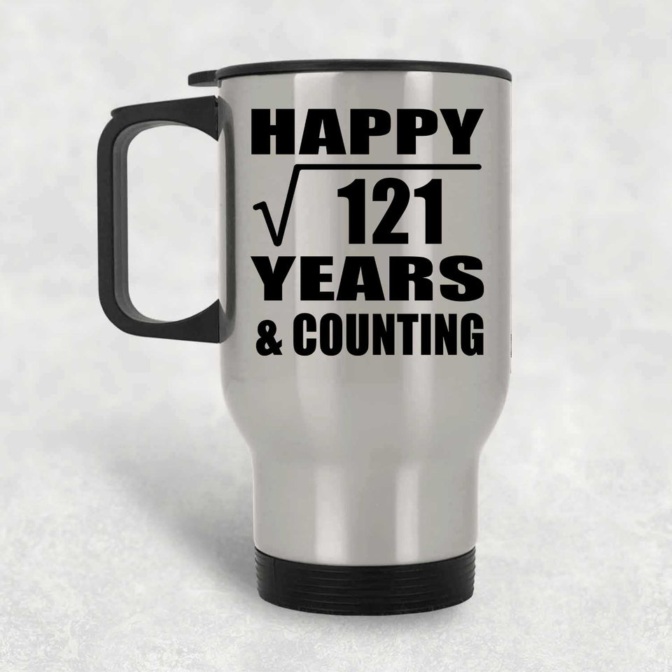 Happy 11th Anniversary Square Root of 121 Years & Counting - Silver Travel Mug