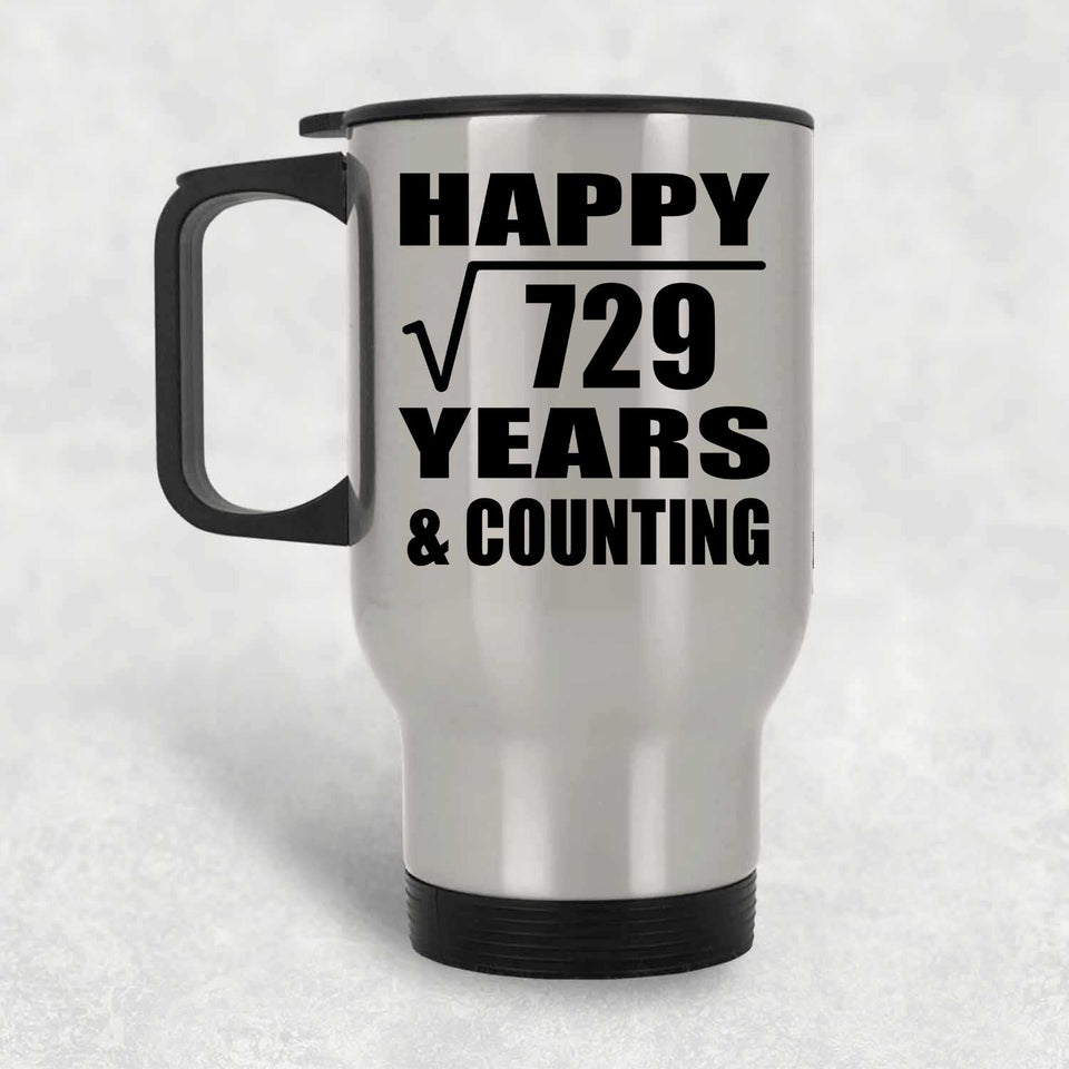 Happy 27th Anniversary Square Root of 729 Years & Counting - Silver Travel Mug