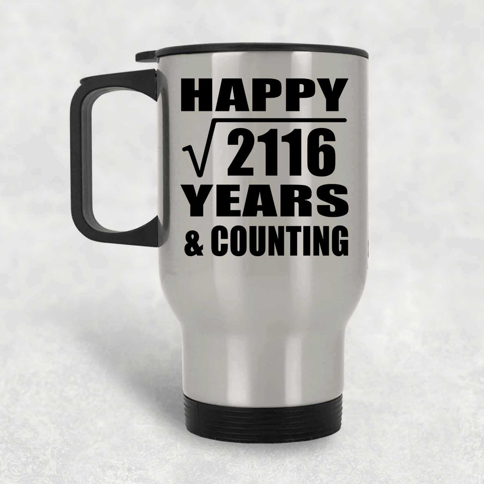 Happy 46th Anniversary Square Root of 2116 Years & Counting - Silver Travel Mug