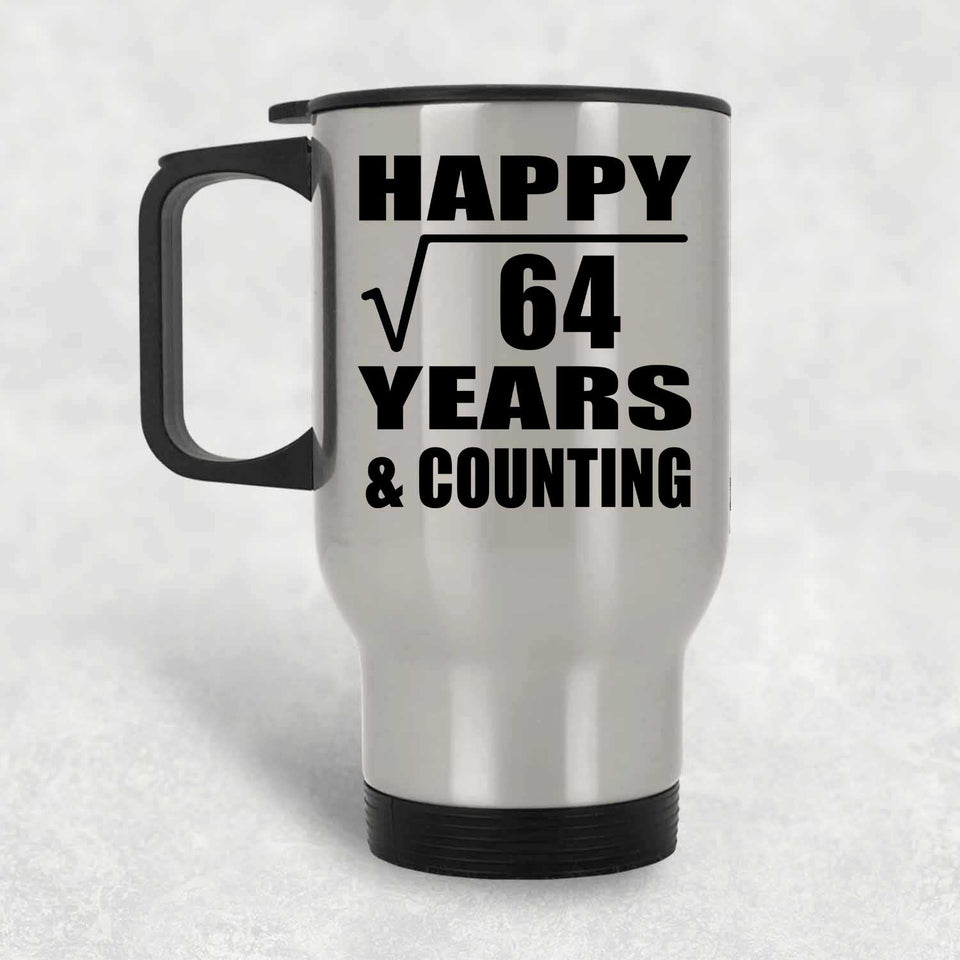 Happy 8th Anniversary Square Root of 64 Years & Counting - Silver Travel Mug