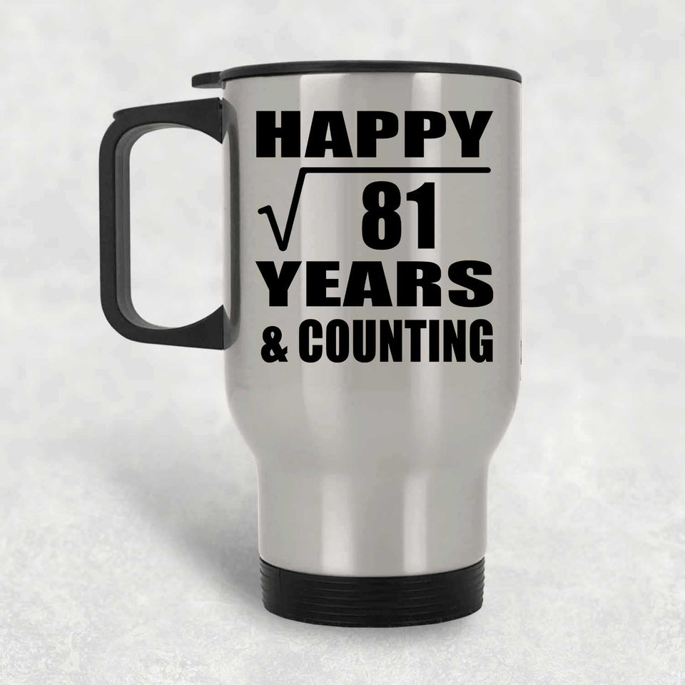 Happy 9th Anniversary Square Root of 81 Years & Counting - Silver Travel Mug
