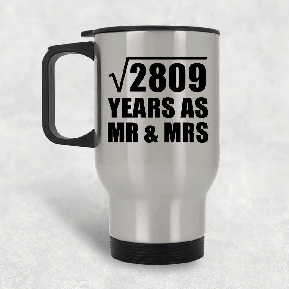 53rd Anniversary Square Root of 2809 Years As Mr & Mrs - Silver Travel Mug
