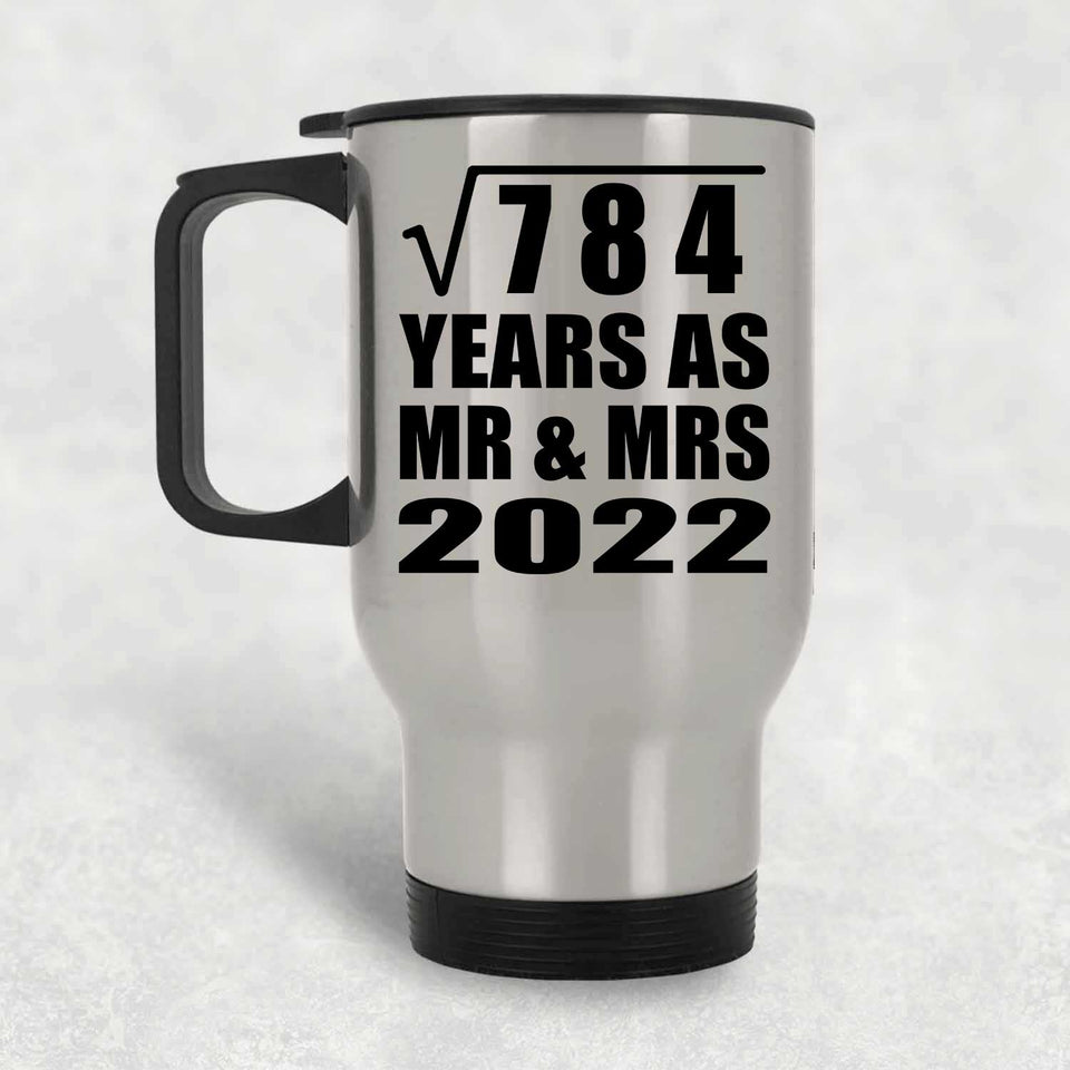 28th Anniversary Square Root of 784 Years As Mr & Mrs 2022 - Silver Travel Mug
