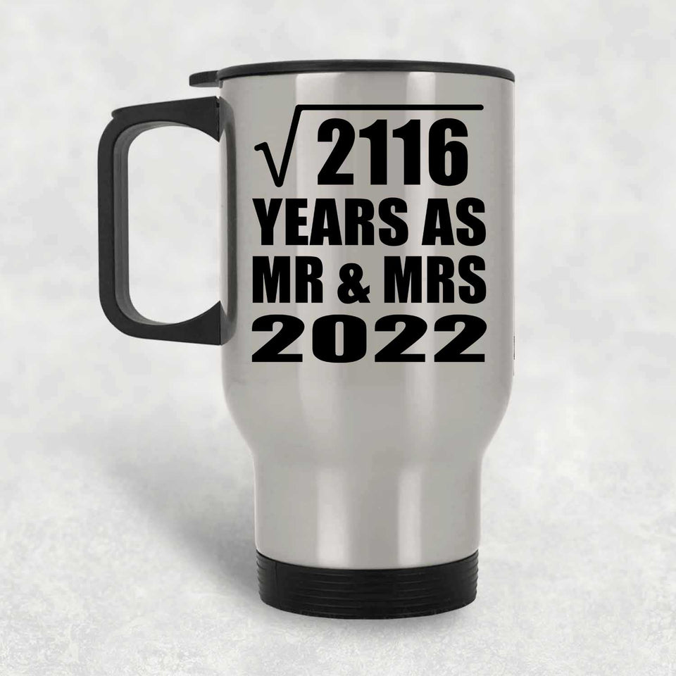 46th Anniversary Square Root of 2116 Years As Mr & Mrs 2022 - Silver Travel Mug