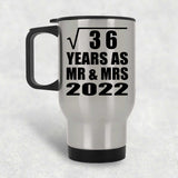 6th Anniversary Square Root of 36 Years As Mr & Mrs 2022 - Silver Travel Mug