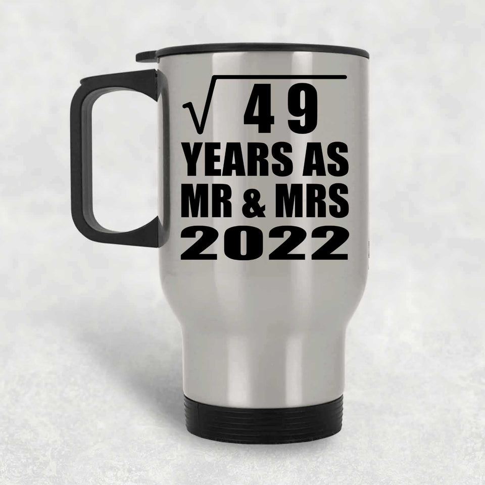 7th Anniversary Square Root of 49 Years As Mr & Mrs 2022 - Silver Travel Mug
