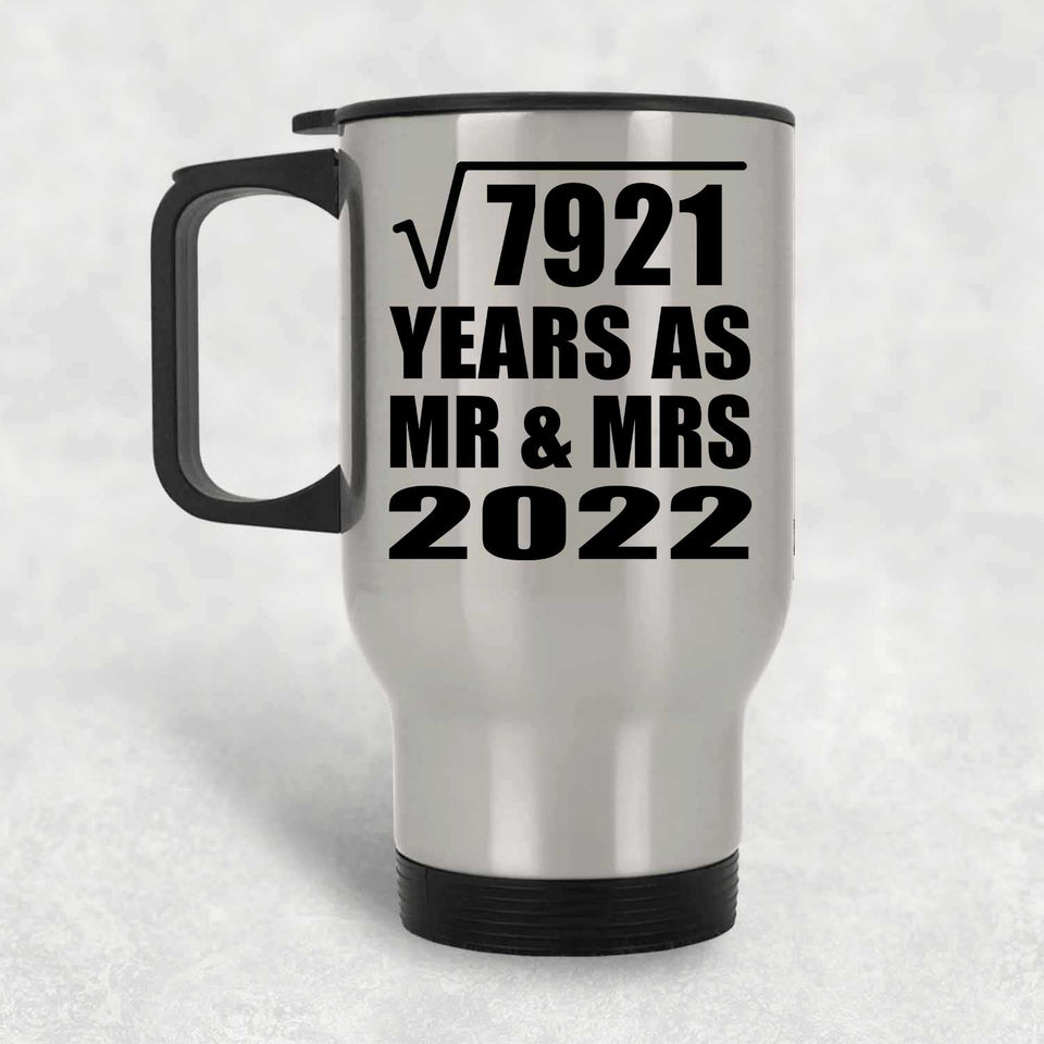 89th Anniversary Square Root of 7921 Years As Mr & Mrs 2022 - Silver Travel Mug
