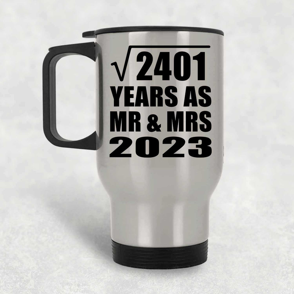 49th Anniversary Square Root of 2401 Years As Mr & Mrs 2023 - Silver Travel Mug