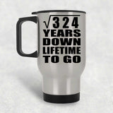 18th Anniversary Square Root of 324 Years Lifetime To Go - Silver Travel Mug