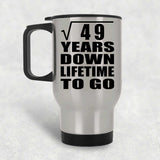 7th Anniversary Square Root of 49 Years Lifetime To Go - Silver Travel Mug