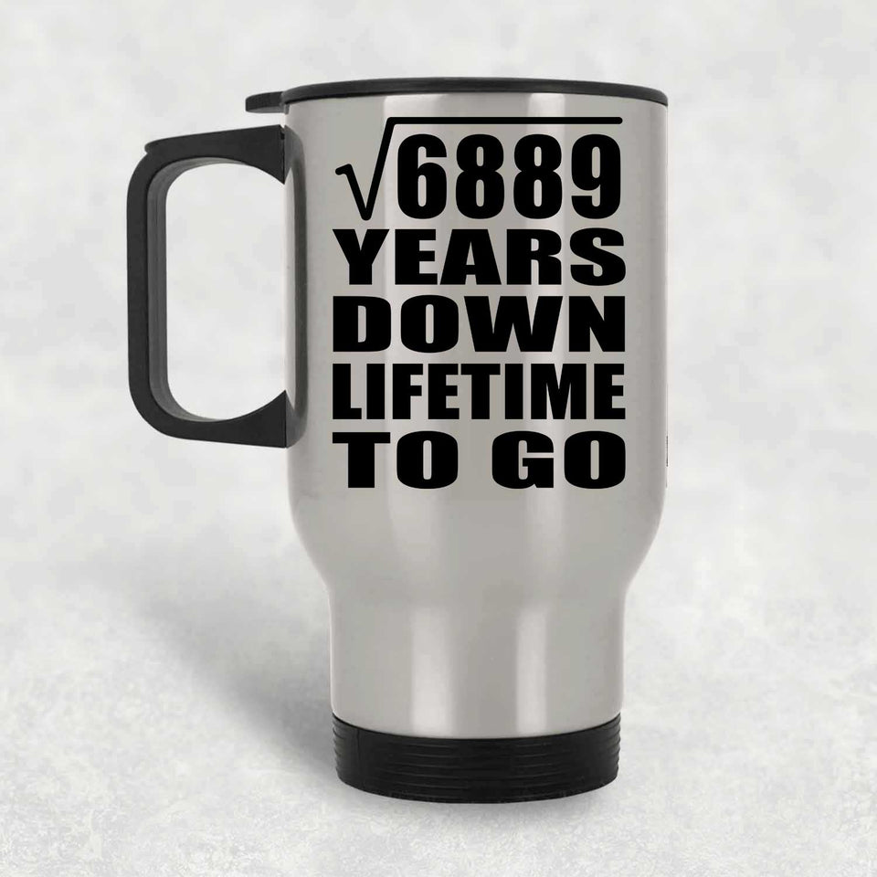 83rd Anniversary Square Root of 6889 Years Lifetime To Go - Silver Travel Mug