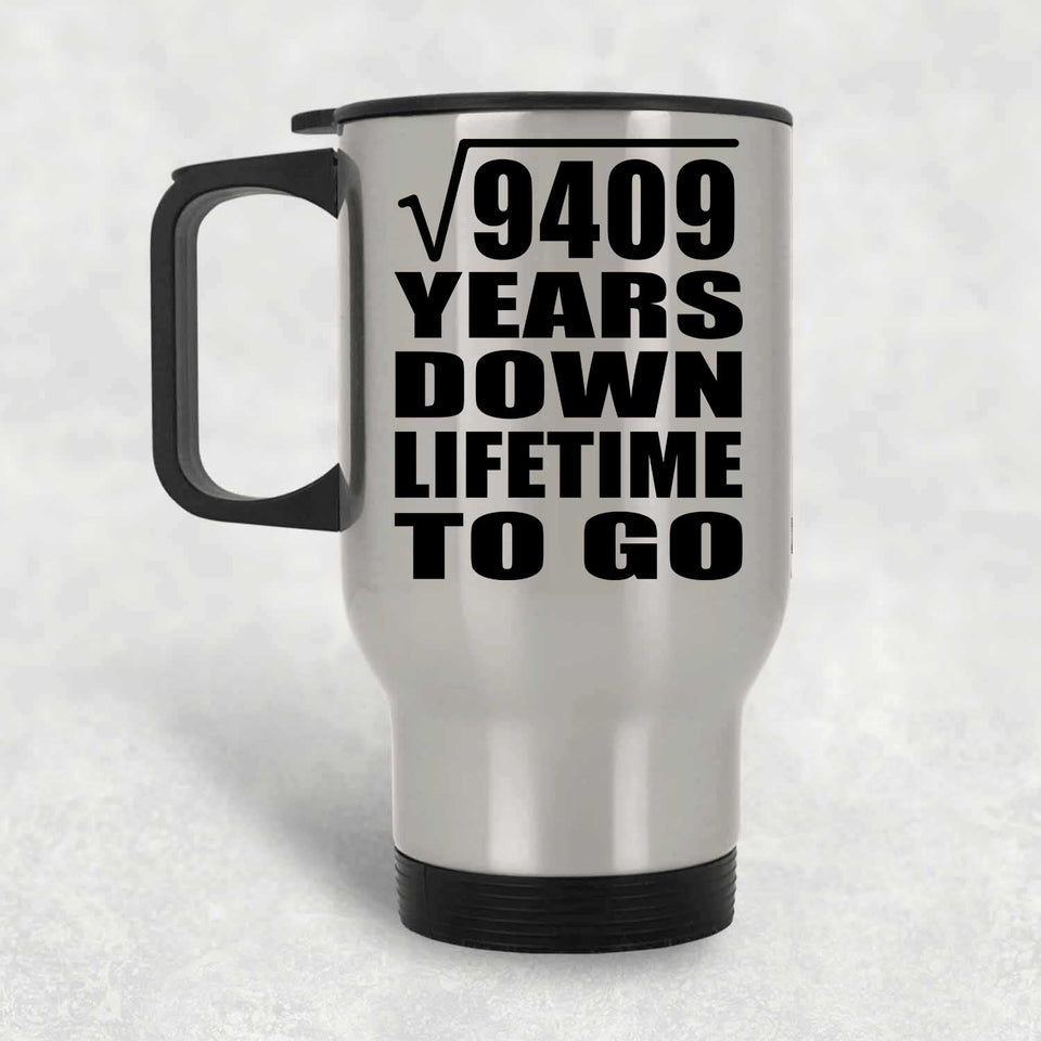 97th Anniversary Square Root of 9409 Years Lifetime To Go - Silver Travel Mug