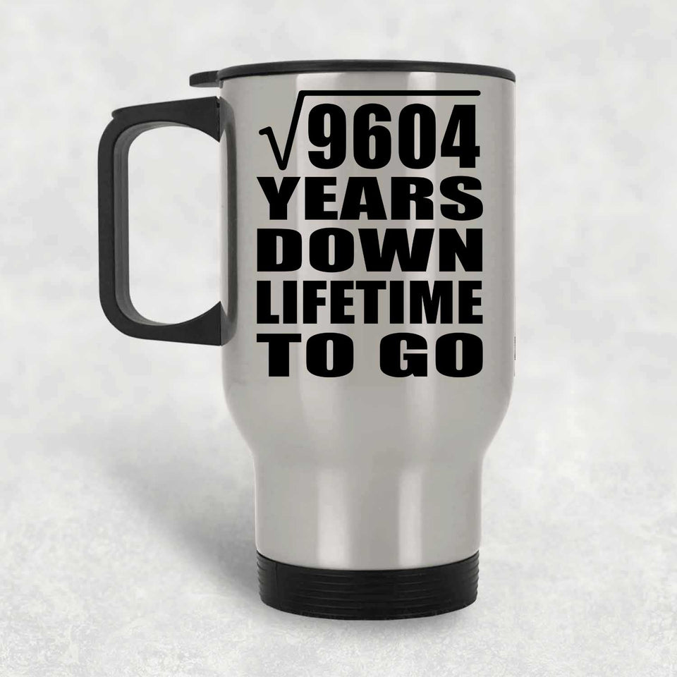98th Anniversary Square Root of 9604 Years Lifetime To Go - Silver Travel Mug