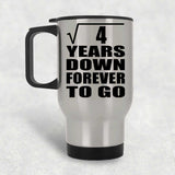 2nd Anniversary Square Root of 4 Years Down Forever To Go - Silver Travel Mug