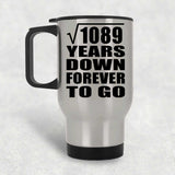 33rd Anniversary Square Root of 1089 Years Down Forever To Go - Silver Travel Mug