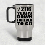 46th Anniversary Square Root of 2116 Years Down Forever To Go - Silver Travel Mug