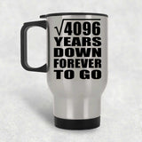 64th Anniversary Square Root of 4096 Years Down Forever To Go - Silver Travel Mug