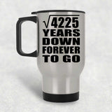 65th Anniversary Square Root of 4225 Years Down Forever To Go - Silver Travel Mug