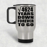 68th Anniversary Square Root of 4624 Years Down Forever To Go - Silver Travel Mug