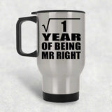 1st Anniversary Square Root of 1 Year of Being Mr Right - Silver Travel Mug
