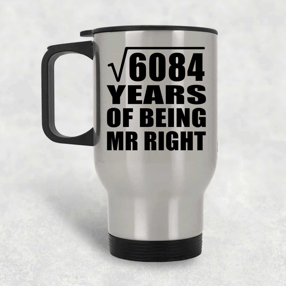 78th Anniversary Square Root of 6084 Years of Being Mr Right - Silver Travel Mug