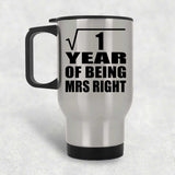 1st Anniversary Square Root of 1 Year of Being Mrs Right - Silver Travel Mug